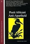Poeti africani anti-apartheid. Vol. 5 Poeti africani anti-apartheid. Vol. 5