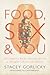Food, Sex, and You: Untangling Body Obsession in a Weight-Obsessed World
