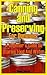 Canning and Preserving for Dummies: A Beginner's Guide On Storing Food And Water: (How To Store Food And Water, Jar Food) (Survival Series)
