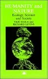 Humanity and Nature: Ecology, Science and Society