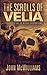 The Scrolls of Velia by John McWilliams The Scrolls of Velia by John McWilliams