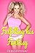 Fulfilling His Fantasy: Forbidden Erotic Exhibitionist Taboo Tale (Bonding with the Brat)