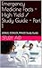 Emergency Medicine Facts - High Yield / Study Guide - Part 1: USMLE, COMLEX, PANCE Study Guide
