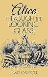Book cover for Alice Through the Looking Glass (Illustrated)