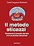 Il metodo sticazzi: Finalmente il manuale che farà di te un perfetto sticazzista