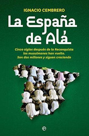 Portada de La España de Alá, de Ignacio Cembrero Vázquez