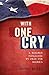 With One Cry by David Butts
