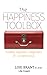 The Happiness Toolbox: Finding happiness regardless of circumstances