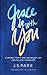 Grace Be With You by J.S. Park Grace Be With You by J.S. Park