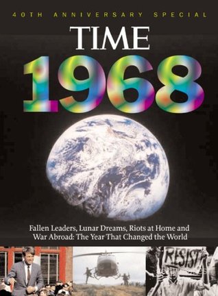 Time 1968: The Year that Changed the World (Hardcover)