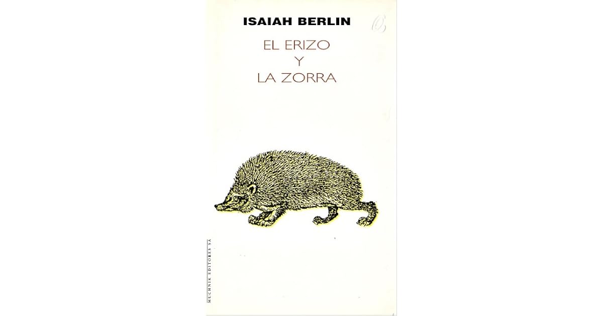 El Erizo y La Zorra by Isaiah Berlin