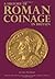 A History of Roman Coinage in Britain by Sam Moorhead