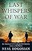 Last Whispers of War: An American Soldier and an ISIS Terrorist Alone in the Desert