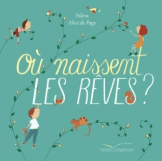 Où naissent les rêves ? (Paperback)