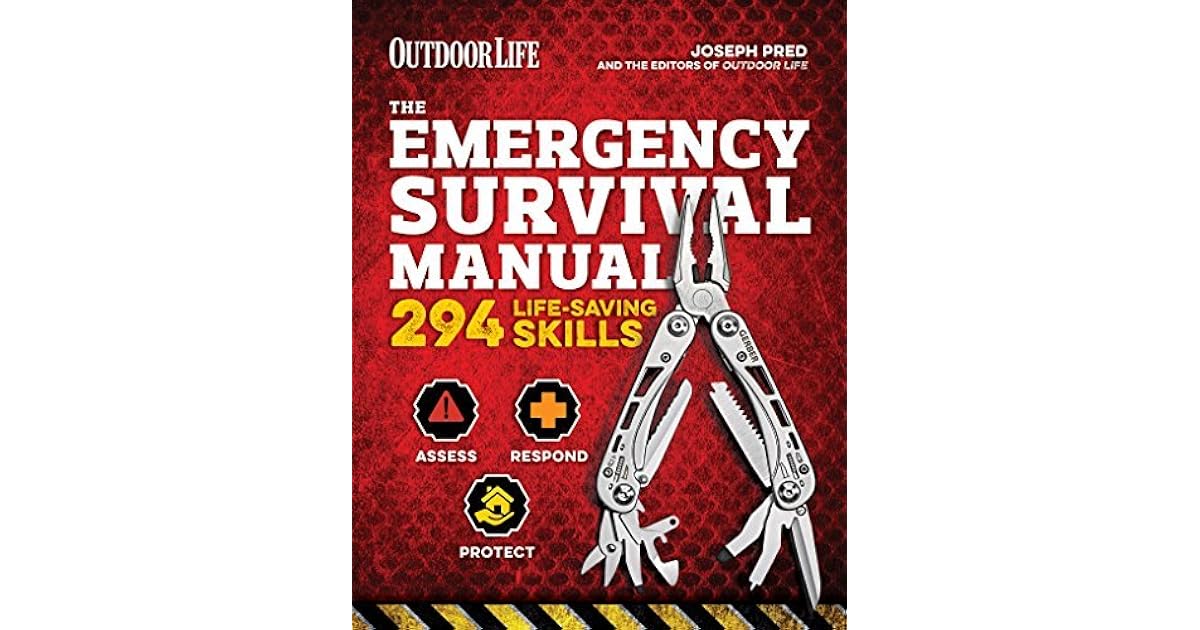 The Emergency Survival Manual 294 LifeSaving Skills by Joseph Pred