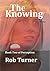 The Knowing by Rob Turner