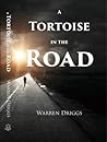 A Tortoise in the Road A Tortoise in the Road