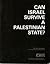 Can Israel survive a Palestinian state?: An in-depth report
