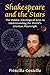 Shakespeare and the Stars: The Hidden Astrological Keys to Understanding the World’s Greatest Playwright