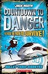 Countdown to Danger #1 Bullet Train Disaster