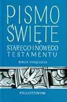 Pismo Święte Starego i Nowego Testamentu. Biblia Tysiąclecia