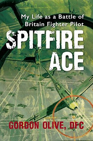 Spitfire Ace: My Life as a Battle of Britain Spitfire Pilot (Kindle Edition)