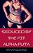 Seduced By The Fit Alpha Futa