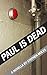 Paul is Dead