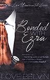 Bonded with Ezra by Love Belvin