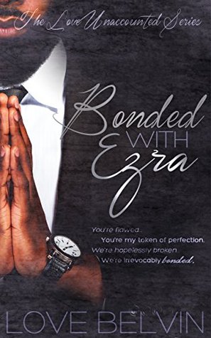 Bonded with Ezra (Love Unaccounted #3)