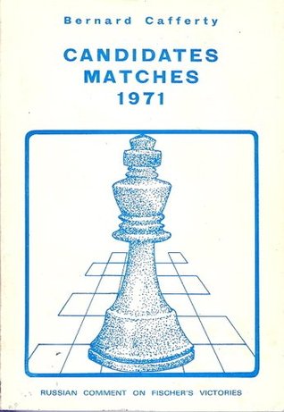Candidates Matches 1971: Russian Comment On Fischer's Victories (Hardcover)
