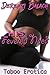 His Fevered Need: Taboo Erotica
