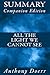 Summary: All the Light We Cannot See by Anthony Doerr (Companion Edition)