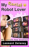 My Racist Robot Lover