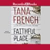 Faithful Place by Tana French