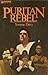 Puritan rebel (Banner books)