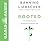 Rooted (Library Edition): The Hidden Places Where God Develops You