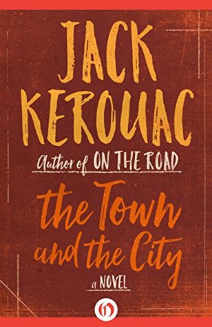 The Town and the City: A Novel