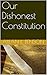 Our Dishonest Constitution (Illustrated)