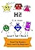 Hi!: Road Trip Readers Early Learning Beginners Level 1 Set 1 Book 1 Learn To Read (Road Trip Readers Level 1 Set 1 Learn To Read)