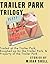 Trailer Park Trilogy: Stories By Mirah Shell
