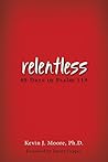 relentless: 40 Days in Psalm 119