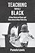 Teaching While Black: A New Voice on Race and Education in New York City