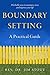 Boundary Setting: A Practical Guide