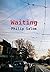 Waiting by Philip Salom