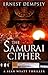 The Samurai Cipher by Ernest  Dempsey