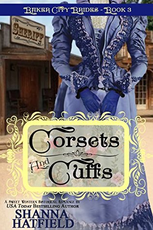 Corsets and Cuffs (Baker City Brides #3)