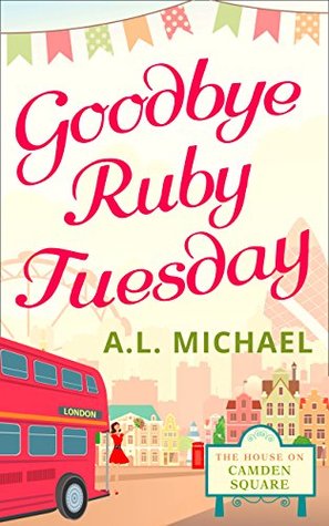 Goodbye Ruby Tuesday (The House on Camden Square #1)