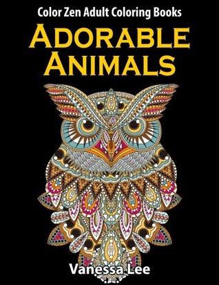 Adorable Animals: Color Zen Adult Coloring Book (Paperback)