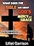 What Does the Bible Say About God's Mercy and Grace?: 85 Bible Verses About God's Grace - 88 Bible Verses About God's Mercy